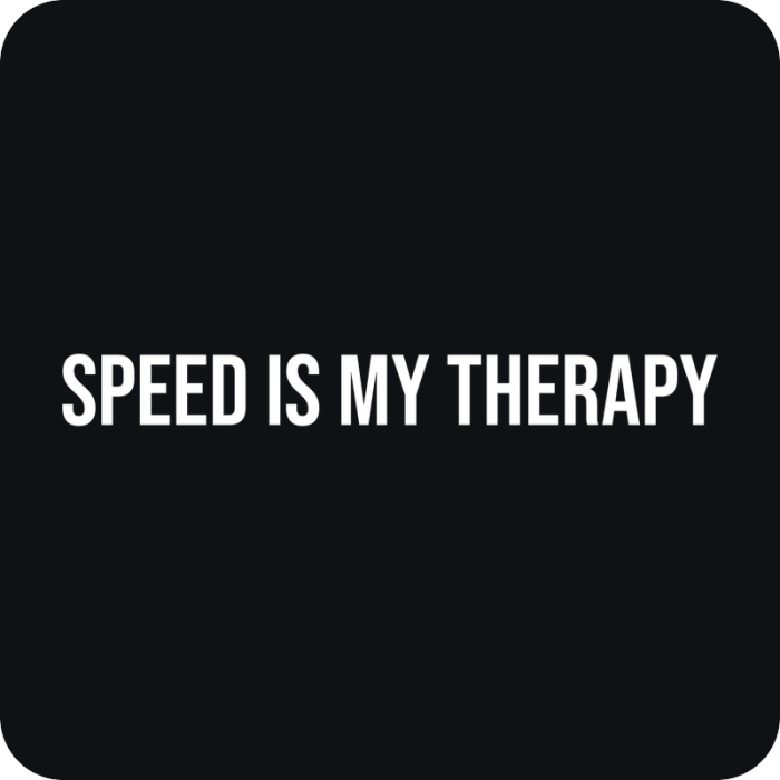 Speed Is My Therapy - rezaná nálepka na auto