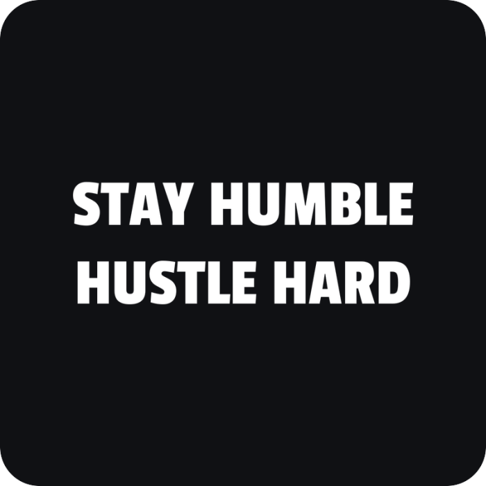Stay Humble, Hustle Hard - rezaná nálepka na auto