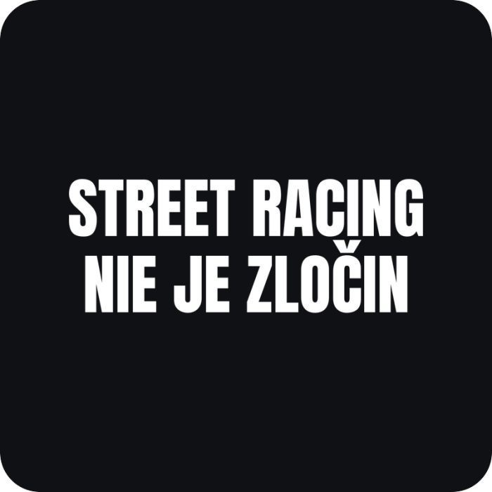 Nálepka Street Racing Nie Je Zločin - rezaná nálepka na auto