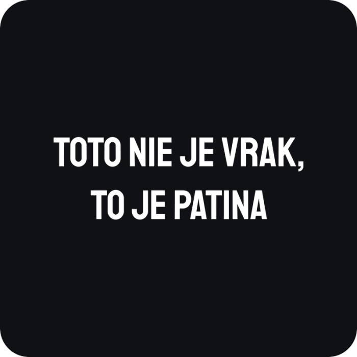Nálepka Toto nie je vrak, to je patina - rezaná nálepka na auto
