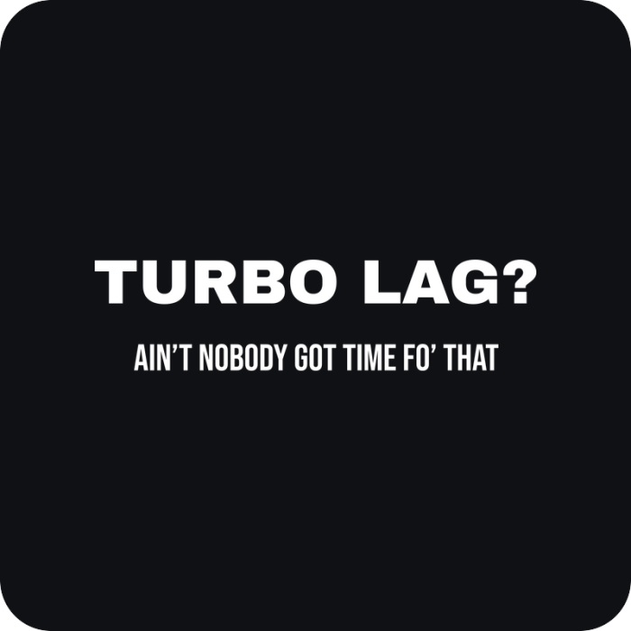 Turbo Lag? Ain’t Nobody Got Time fo’ That - rezaná nálepka na auto