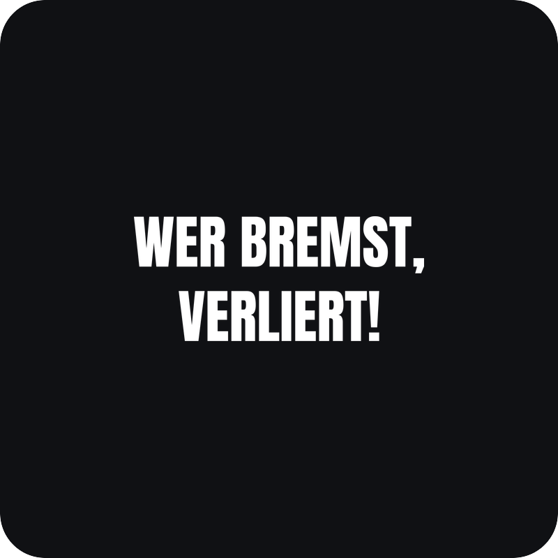 Nálepka Wer bremst, verliert! Nálepka Wer bremst, verliert! - rezaná nálepka na auto