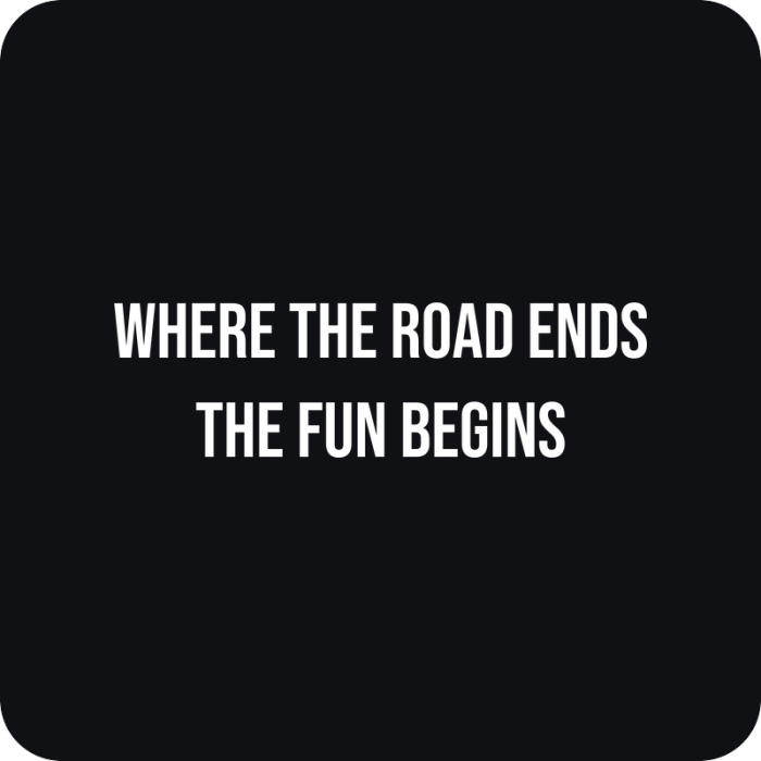 Nálepka Where the Road Ends, the Fun Begins - rezaná nálepka na auto